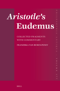 Hardcover Aristotle's Eudemus: Collected Fragments with Commentary Book