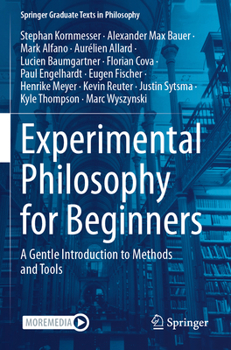 Experimental Philosophy for Beginners: A Gentle Introduction to Methods and Tools (Springer Graduate Texts in Philosophy)