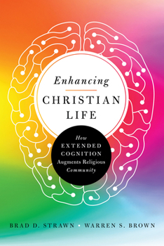 Paperback Enhancing Christian Life: How Extended Cognition Augments Religious Community Book