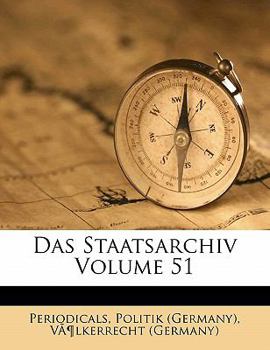 Paperback Das Staatsarchiv Volume 51 [German] Book