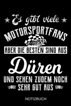 Es gibt viele Motorsportfans aber die besten sind aus D�ren und sehen zudem noch sehr gut aus: A5 Notizbuch Liniert 120 Seiten Geschenk/Geschenkidee zum Geburtstag Weihnachten Ostern Vatertag Mutterta