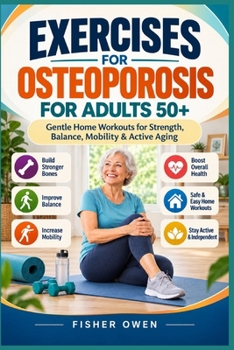 Paperback Exercises for Osteoporosis for Adults 50+: Gentle Home Workouts for Strength, Balance, Mobility & Active Aging Book