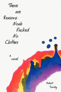 Paperback There Are Reasons Noah Packed No Clothes Book