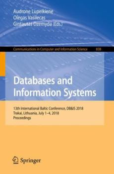 Paperback Databases and Information Systems: 13th International Baltic Conference, Db&is 2018, Trakai, Lithuania, July 1-4, 2018, Proceedings Book