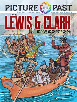 Paperback Picture the Past: The Lewis & Clark Expedition: Historical Coloring Book