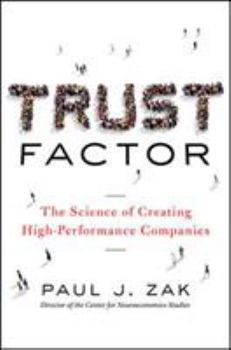 Hardcover Trust Factor: The Science of Creating High-Performance Companies Book