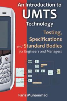 Hardcover An Introduction to Umts Technology: Testing, Specifications and Standard Bodies for Engineers and Managers Book