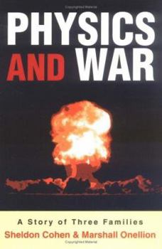 Paperback Physics and War: A Story of Three Families Book