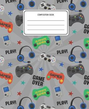 Composition Book: Video Games Pattern Composition Book Lined Wide Rule Notebook for Boys Kids Back to School Preschool Kindergarten and Elementary Grades K-2