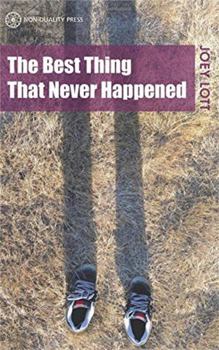 Paperback The Best Thing That Never Happened Book