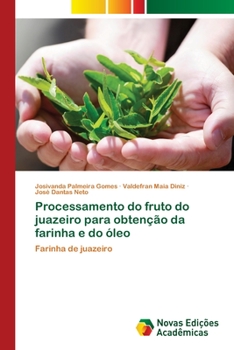 Paperback Processamento do fruto do juazeiro para obtenção da farinha e do óleo [Portuguese] Book