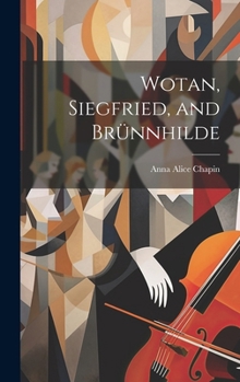 Hardcover Wotan, Siegfried, and Bru&#776;nnhilde Book