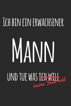 Was meine Frau will: Notizen eines Untertanen