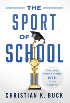 Hardcover The Sport of School: Help Your Student-Athlete Win in the Classroom Book