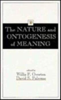 Hardcover The Nature and Ontogenesis of Meaning Book