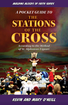 Paperback A Pocket Guide to the Stations of the Cross: Building Blocks of Faith Series Book