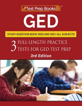 Paperback GED Study Question Book 2020 and 2021 All Subjects: Three Full-Length Practice Tests for GED Test Prep [3rd Edition] Book