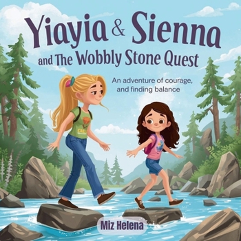 Yiayia & Sienna and the Wobbly Stone Quest (Yiayia and Sienna's Adventures)