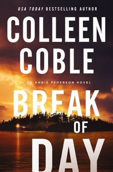 Break of Day - Book #3 of the Annie Pederson