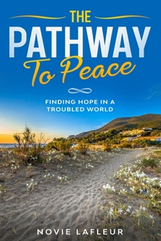 Paperback The Pathway To Peace: Finding Hope In A Troubled World Book