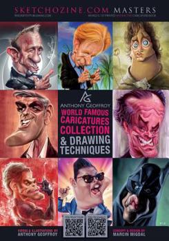 Paperback Sketchozine.com Masters: Anthony Geoffroy: World Famous Caricatures Collection & Drawing Techniques Book