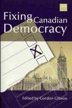 Paperback Fixing Canadian Democracy Book