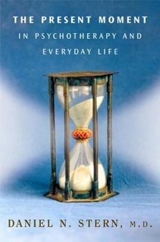 Hardcover The Present Moment in Psychotherapy and Everyday Life Book