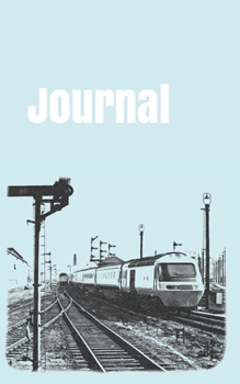 Journal: handy journal for train enthusiasts. 5x8. 120 pages. (british trains)