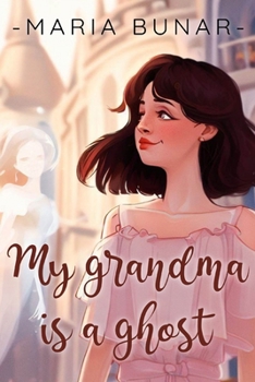 Paperback My Grandma is a Ghost Book