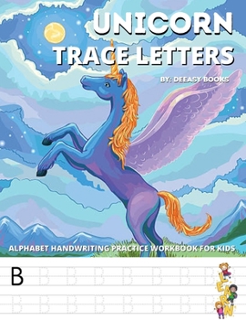 Paperback Unicorn Trace Letters-Alphabet Hand Writing Practice Work Book For Kids: Age 4-7 Book
