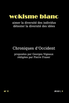 Paperback Wokisme Blanc: aimer la diversité des individus, détester la diversité des idées [French] Book