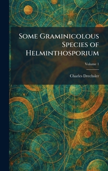 Hardcover Some Graminicolous Species of Helminthosporium Book