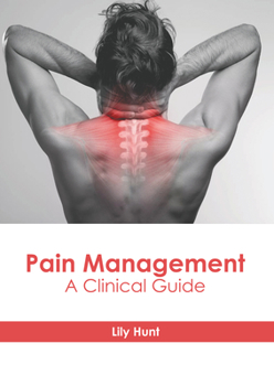 Hardcover Pain Management: A Clinical Guide Book