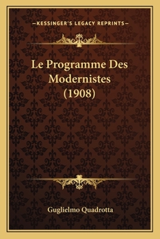 Le Programme Des Modernistes (1908)