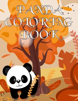 Paperback Panda Coloring Book: A Coloring book for boys and girls age 3-8, super fun Coloring pages of the panda. Unique Collection Of Coloring Pages Book