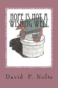 Paperback Hope Is Not A Wishing Well Book