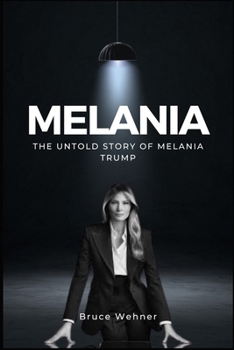 Paperback The Untold Story of Melania Trump Book