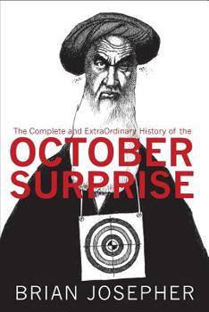 Paperback The Complete and ExtraOrdinary History of the October Surprise Book