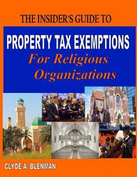 Paperback The Insider's Guide to Property Tax Exemptions For Religious Organizations Book