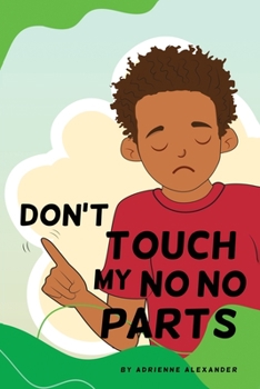 Paperback Don't Touch My No No Parts! - Male Book