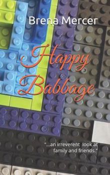 Paperback Happy Babbage: ...an Irreverent Look at Family and Friends. Book