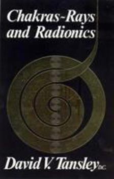 Paperback Chakras: Rays and Radionics Book