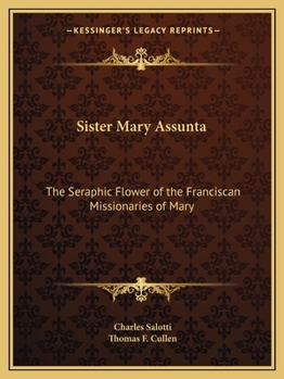 Sister Mary Assunta: The Seraphic Flower of the Franciscan Missionaries of Mary
