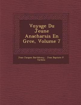 Paperback Voyage Du Jeune Anacharsis En Gr Ce, Volume 7 [French] Book