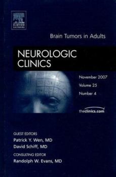 Hardcover Brain Tumors in Adults, an Issue of Neurologic Clinics: Volume 25-4 Book
