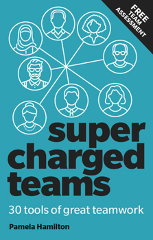 Paperback Supercharged Teams: Power Your Team with the Tools for Success Book