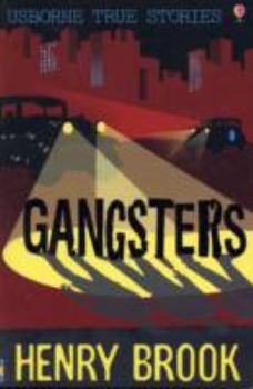 True Stories of Gangsters (Usborne True Stories) - Book  of the Usborne True Stories