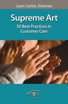 Paperback Supreme Art: 50 Best Practices in Customer Care Book