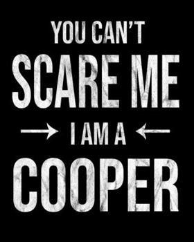 Paperback You Can't Scare Me I'm A Cooper: Cooper's Family Gift Idea Book