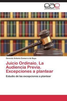 Paperback Juicio Ordinaio. La Audiencia Previa. Excepciones a Plantear [Spanish] Book